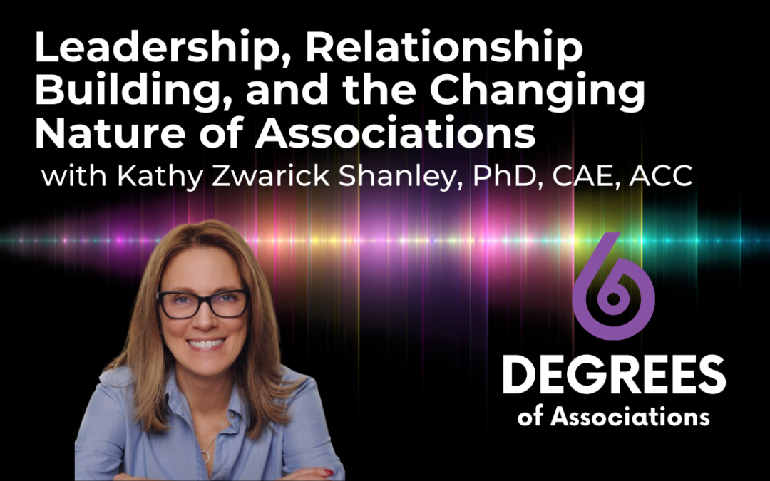 Leadership, Relationship Building and the Changing Nature of Associations