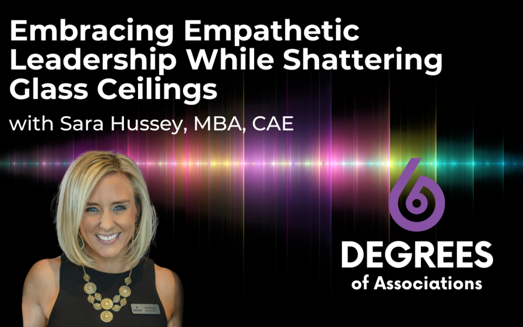Embracing Empathetic Leadership While Shattering Glass Ceilings