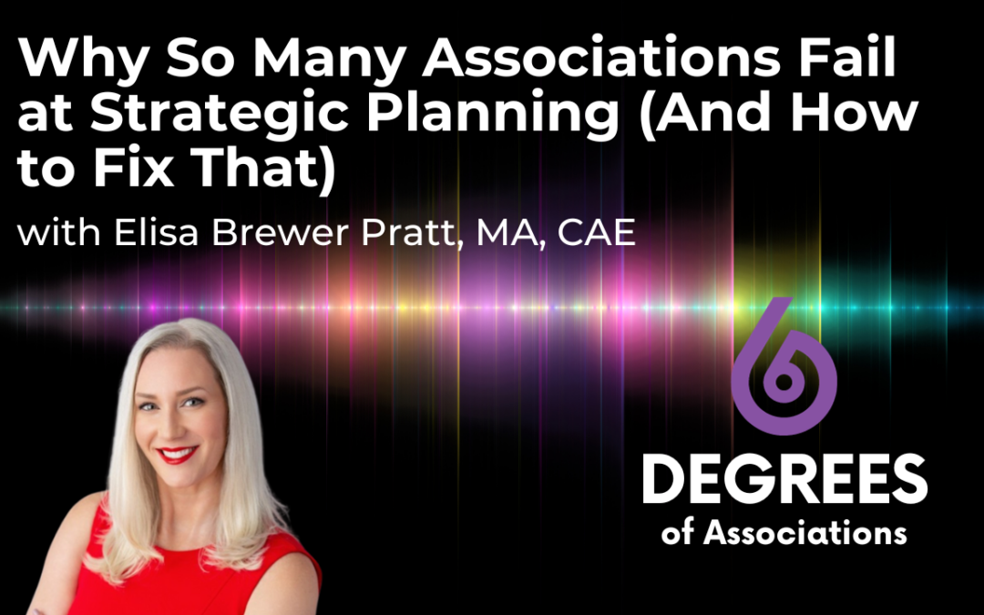 Why So Many Associations Fail at Strategic Planning (And How to Fix That)
