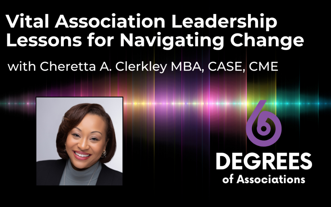 Vital Association Leadership Lessons for Navigating Change