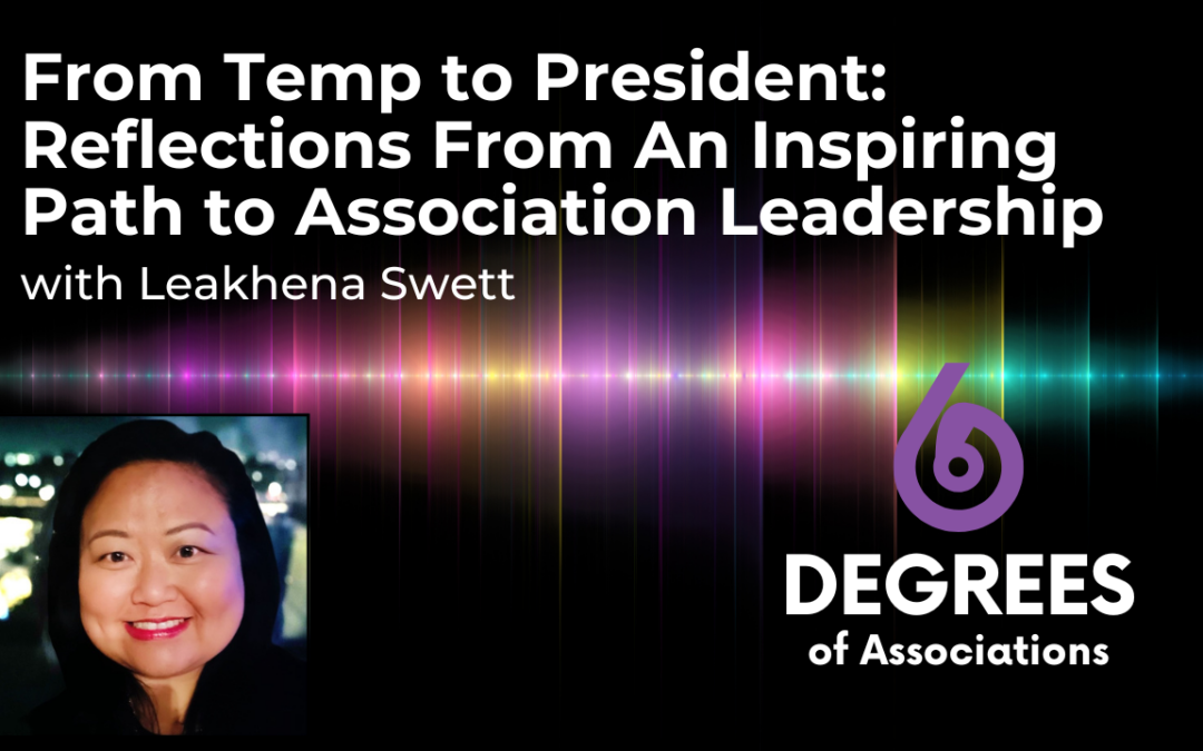 From Temp to President: Reflections from an Inspiring Path to Association Leadership