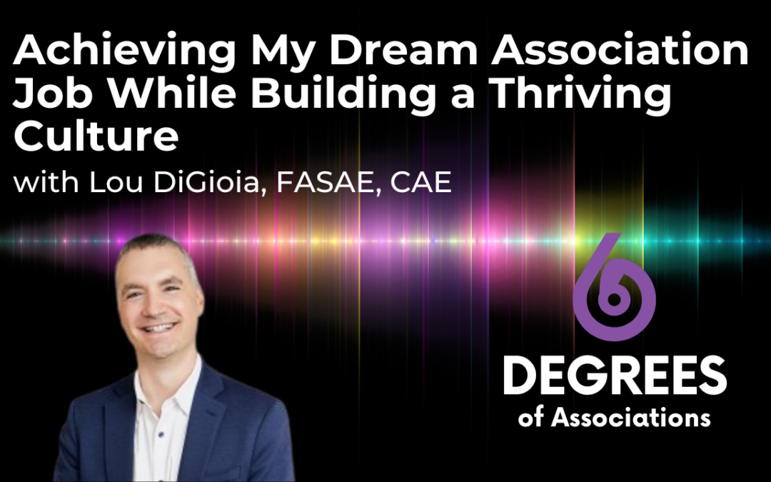 Achieving My Dream Association Job While Building a Thriving Culture