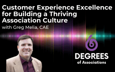 Customer Experience Excellence for Building a Thriving Association Culture
