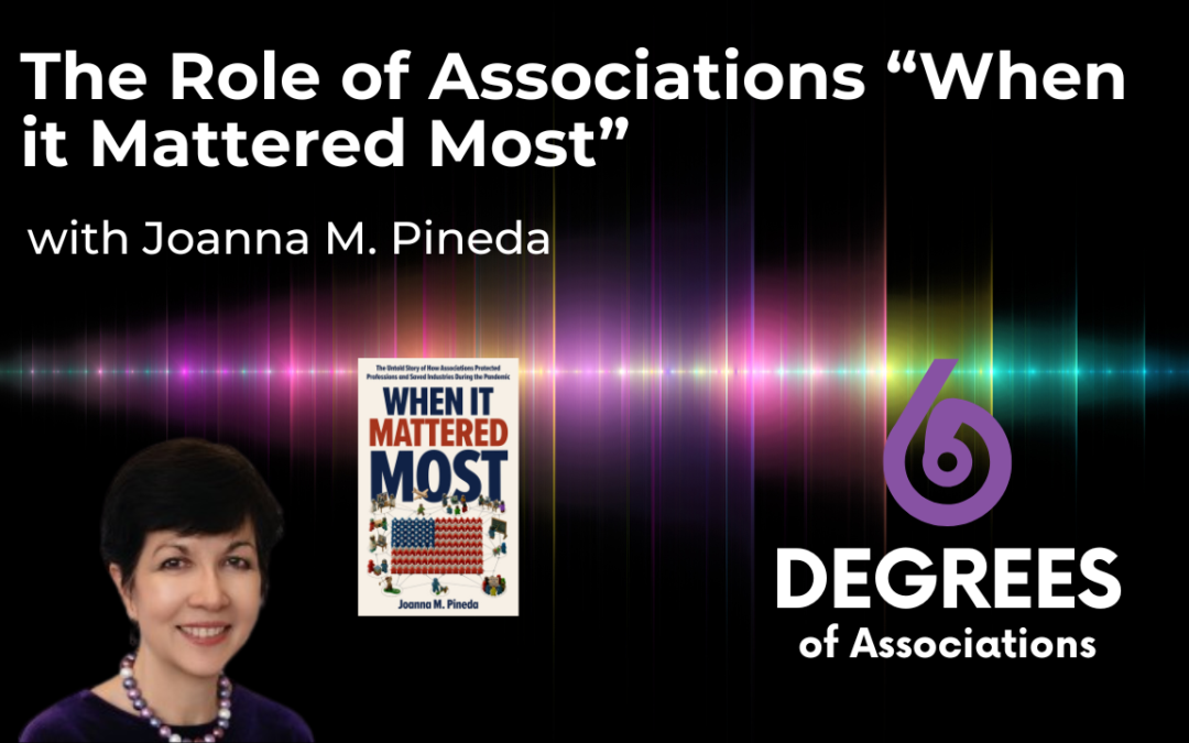 The Role of Associations “When it Mattered Most”