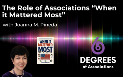 The Role of Associations “When it Mattered Most”